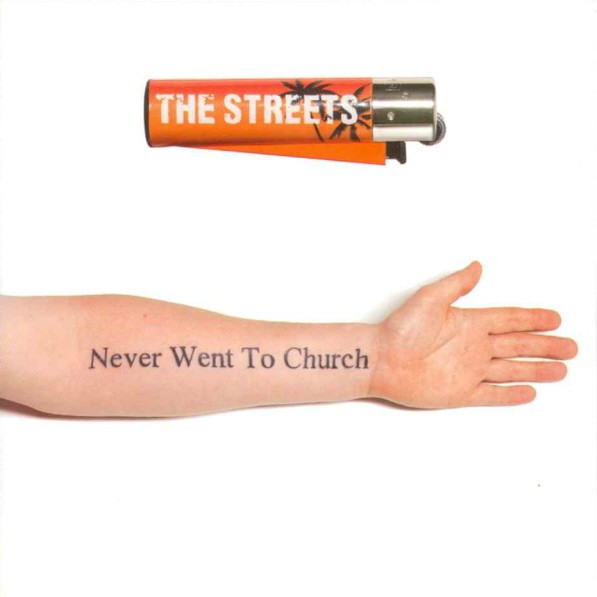 The Streets — Never Went to Church cover artwork
