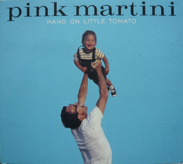 Pink Martini Hang On Little Tomato cover artwork