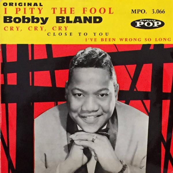 Bobby Bland — I Pity the Fool cover artwork