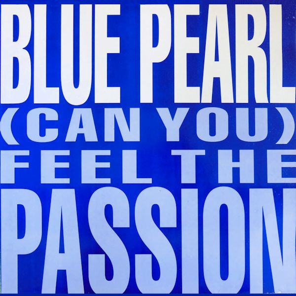Blue Pearl — (Can You) Feel the Passion cover artwork
