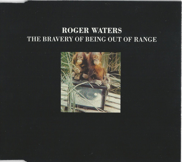 Roger Waters — The Bravery of Being Out of Range cover artwork