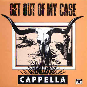Cappella — Get Out Of My Case cover artwork