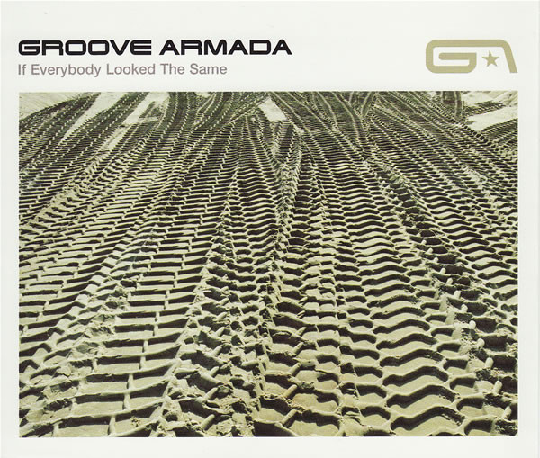 Groove Armada — If Everybody Looked the Same cover artwork