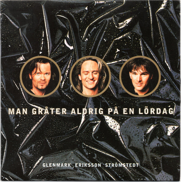 Glenmark/Eriksson/Strömstedt — Man gråter aldrig på en Lördag cover artwork