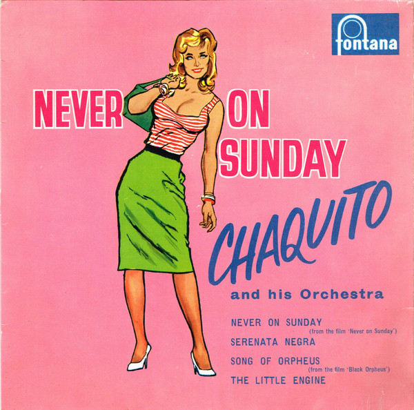 Chaquito — Never On Sunday cover artwork