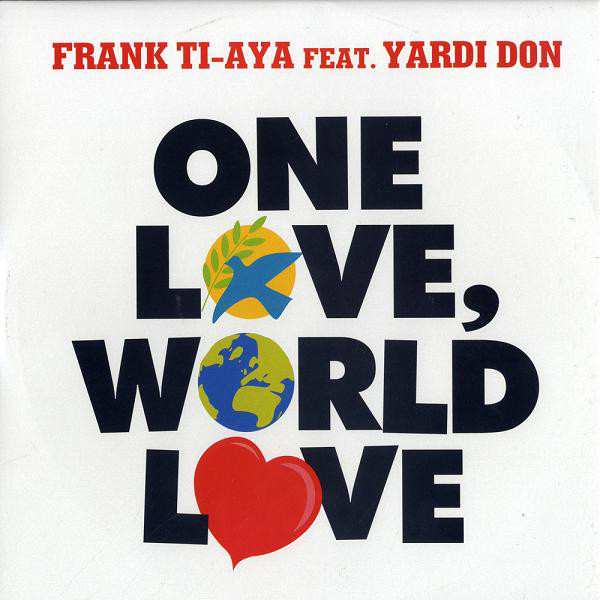 FRANK TI AYA YARDI DON — One Love World Love cover artwork
