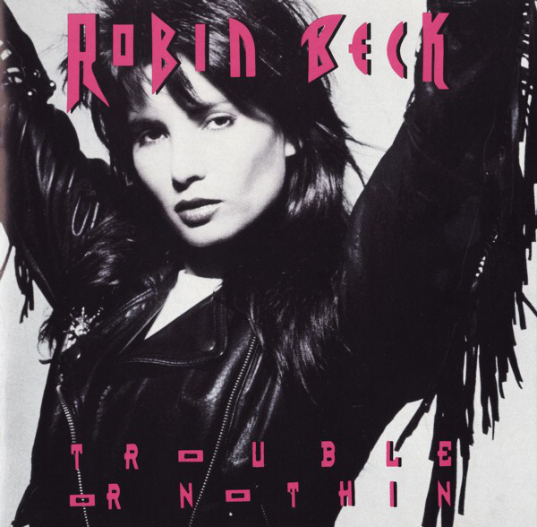 Robin Beck Trouble or Nothin&#039; cover artwork