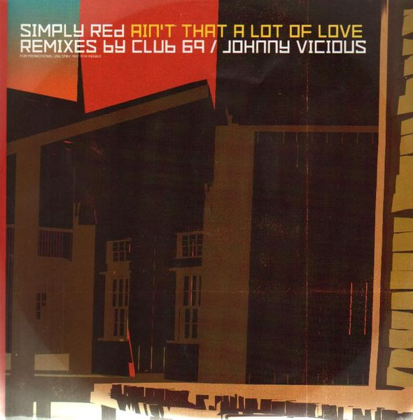 Simply Red Ain’t That A Lot Of Love (Johnny Vicious Filter Factory Vocal Mix) cover artwork