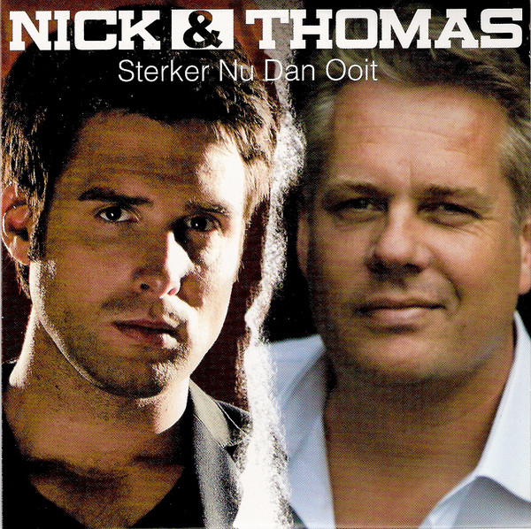 Nick &amp; Thomas — Sterker Nu Dan Ooit cover artwork