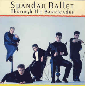Spandau Ballet — Through the Barricades cover artwork