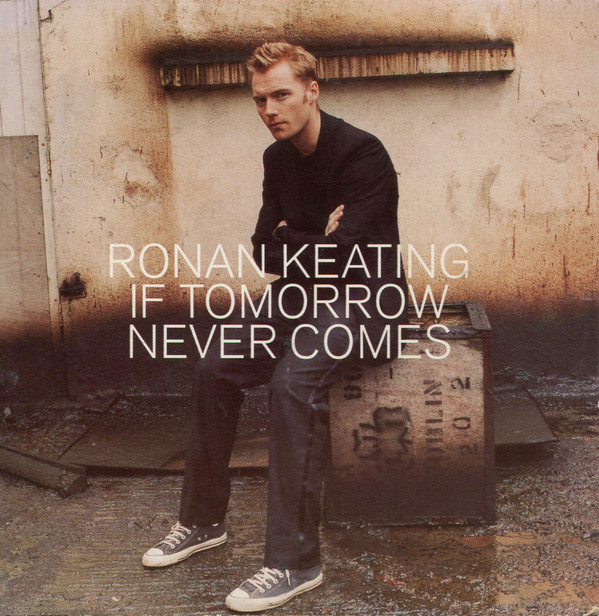 Ronan Keating If Tomorrow Never Comes cover artwork