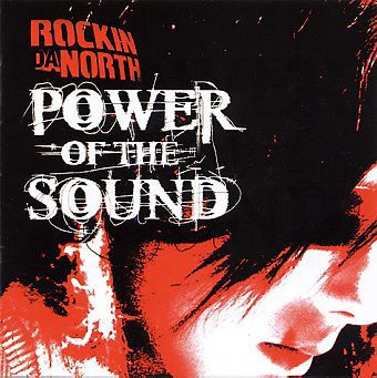 Rockin Da North Power of the Sound cover artwork