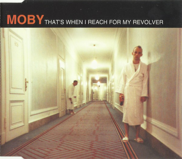Moby — That&#039;s When I Reach for My Revolver cover artwork