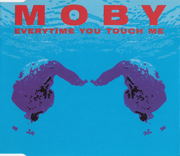 Moby Everytime You Touch Me cover artwork
