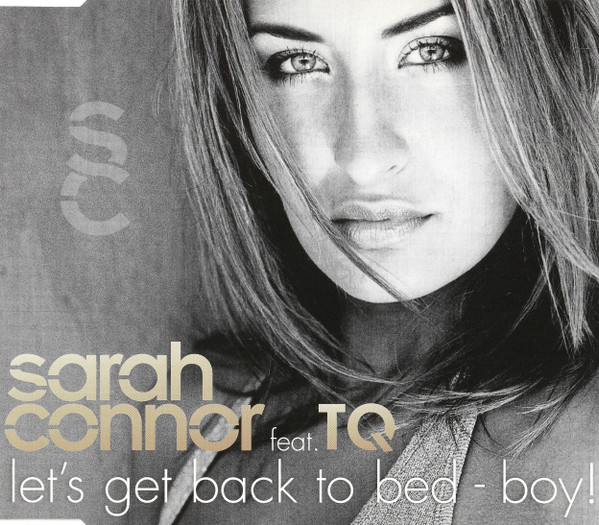 Sarah Connor ft. featuring TQ Let&#039;s Get Back to Bed - Boy! cover artwork