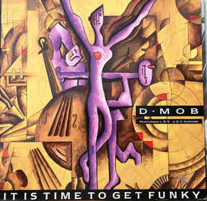 D Mob — It Is Time To Get Funky cover artwork