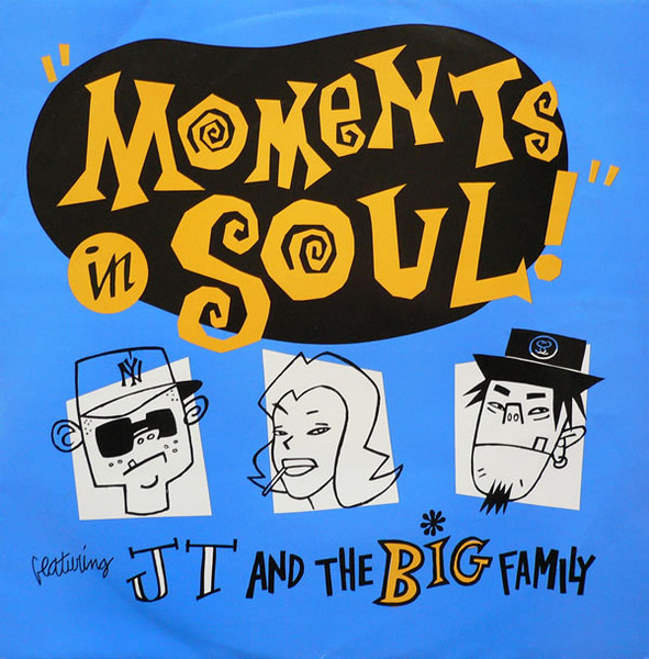 JT &amp; The Big Family — Moments in Soul cover artwork