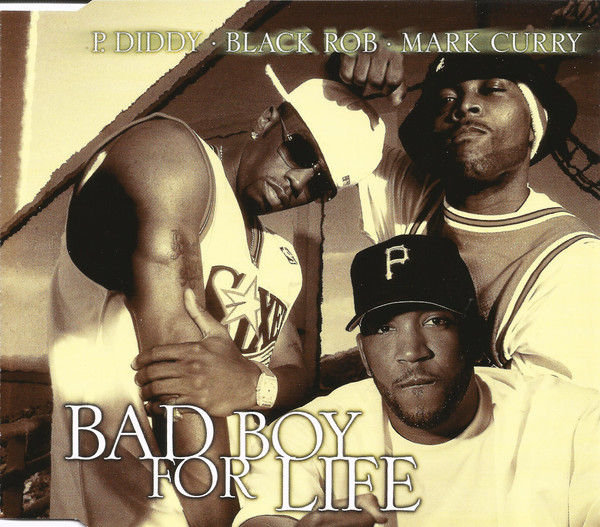 Diddy ft. featuring Black Rob & Mark Curry Bad Boy for Life cover artwork