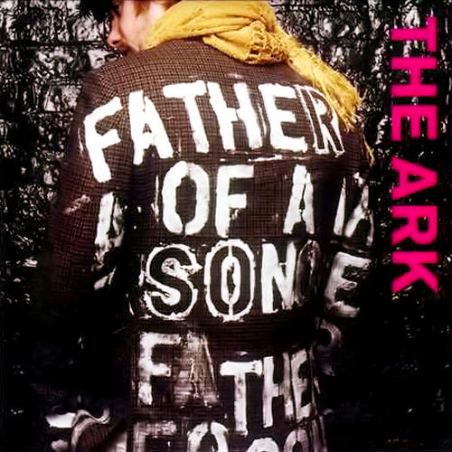 The Ark — Father of a Son cover artwork