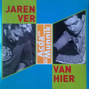 Acda en De Munnik Jaren Ver Van Hier cover artwork