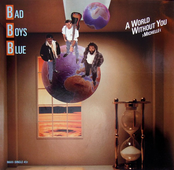 Bad Boys Blue — A World Without You cover artwork