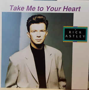 Rick Astley Take Me to Your Heart cover artwork