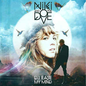 Niki &amp; the Dove — DJ, Ease My Mind cover artwork