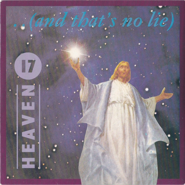 Heaven 17 ..(And That&#039;s No Lie) cover artwork