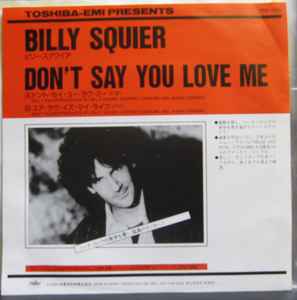 Billy Squier — Don&#039;t Say You Love Me cover artwork