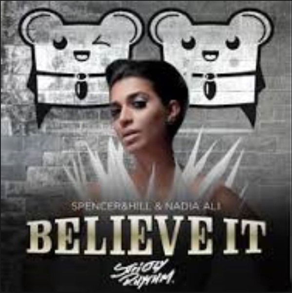 SPENCER &amp; HILL ft. featuring Nadia Ali Believe it (Cazzette Remix) cover artwork
