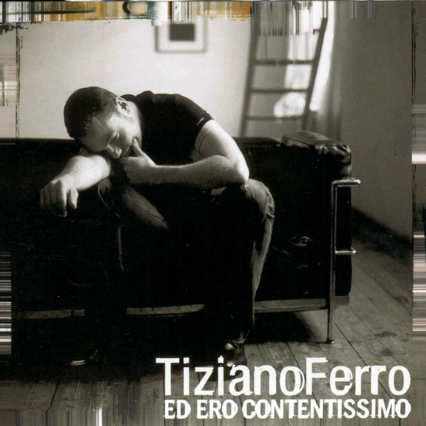 Tiziano Ferro — Ed Ero Contentissimo cover artwork