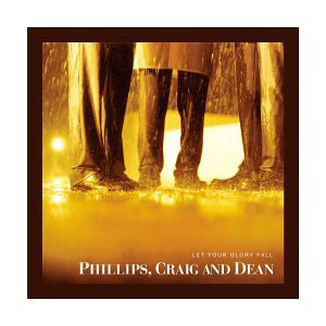 Phillips Let Your Glory Fall cover artwork