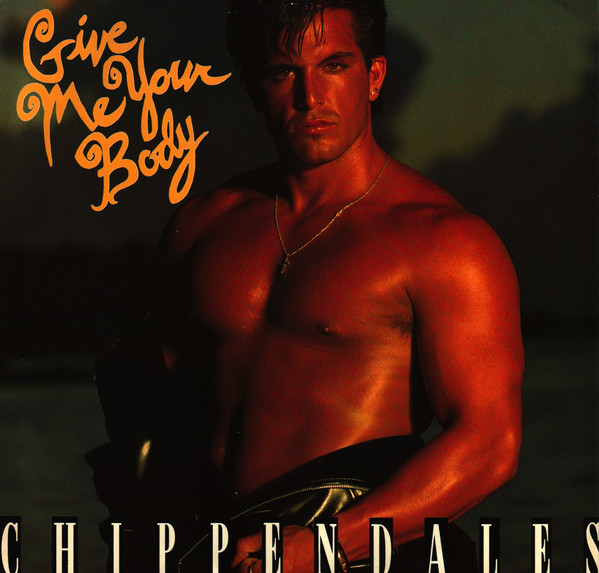 Chippendales Give Me Your Body cover artwork