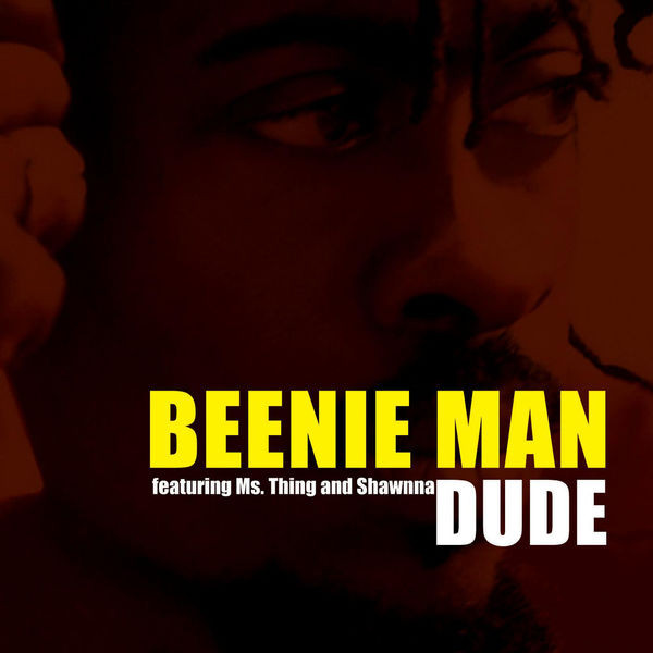 Beenie Man ft. featuring Ms. Thing & Shawnna Dude cover artwork