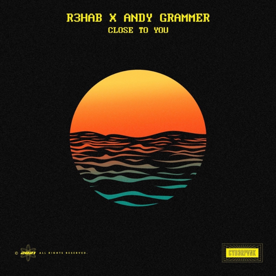R3HAB & Andy Grammer — Close To You cover artwork