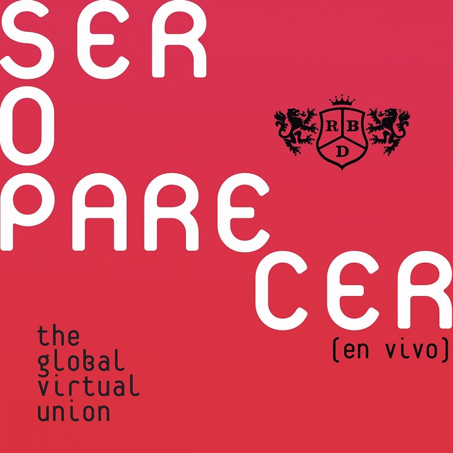 RBD — Ser o Parecer: The Global Virtual Union cover artwork