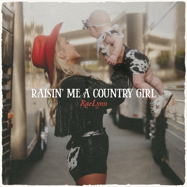 RaeLynn — Raisin&#039; Me a Country Girl cover artwork