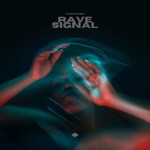 Tarik Bouisfi — Rave Signal cover artwork