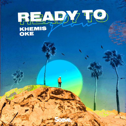KHEMIS & Oke — Ready To Glow cover artwork