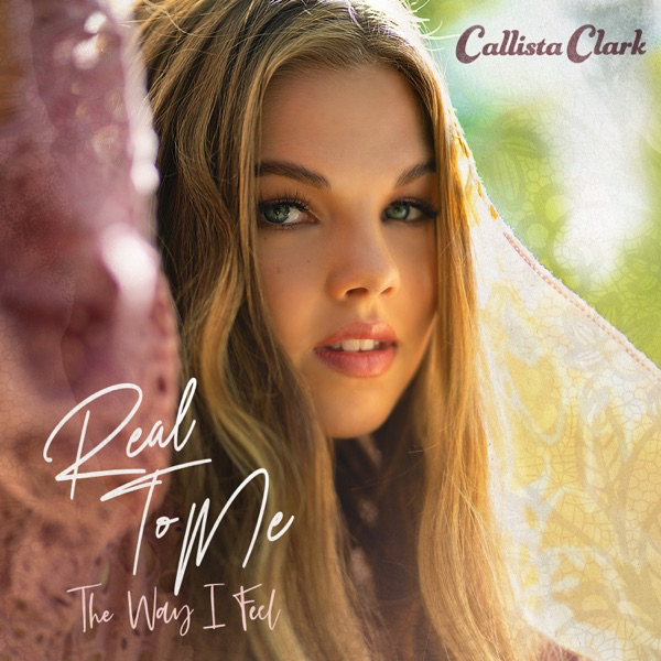 Callista Clark Real To Me: The Way I Feel cover artwork