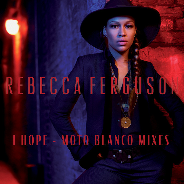 Rebecca Ferguson — I Hope (Moto Blanco Radio Mix) cover artwork