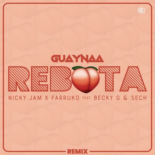Guaynaa, Nicky Jam, & Farruko ft. featuring Becky G & Sech Rebota (Remix) cover artwork