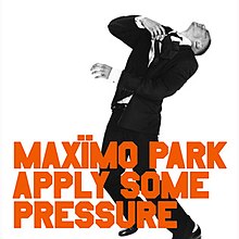 Maxïmo Park — Apply Some Pressure cover artwork