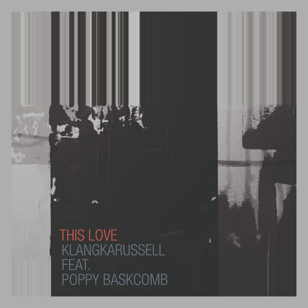 Klangkarussell featuring Poppy Baskcomb — This Love cover artwork