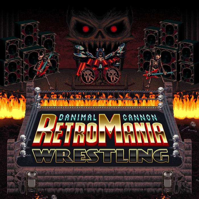 Danimal Cannon RetroMania Wrestling Soundtrack cover artwork