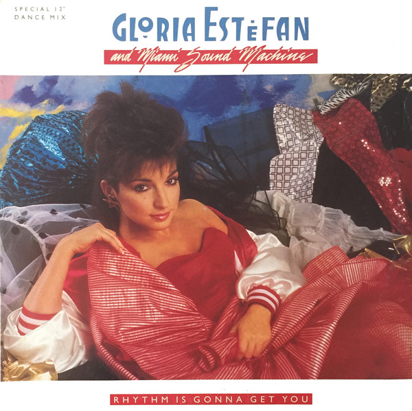 Gloria Estefan & Miami Sound Machine — Rhythm Is Gonna Get You cover artwork