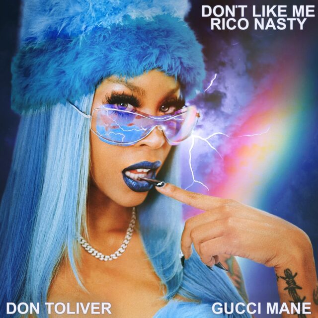 Rico Nasty featuring Don Toliver & Gucci Mane — Don&#039;t Like Me cover artwork