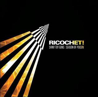 Shiny Toy Guns — Ricochet! cover artwork