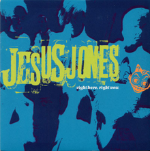Jesus Jones — Right Here Right Now cover artwork