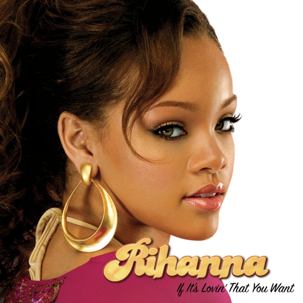 Rihanna If It&#039;s Lovin&#039; that You Want cover artwork